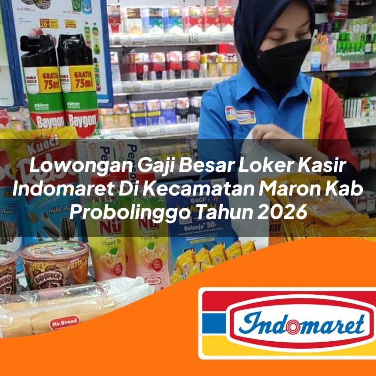 lowongan gaji besar loker kasir indomaret di kecamatan maron kab probolinggo tahun 2026 1763229028