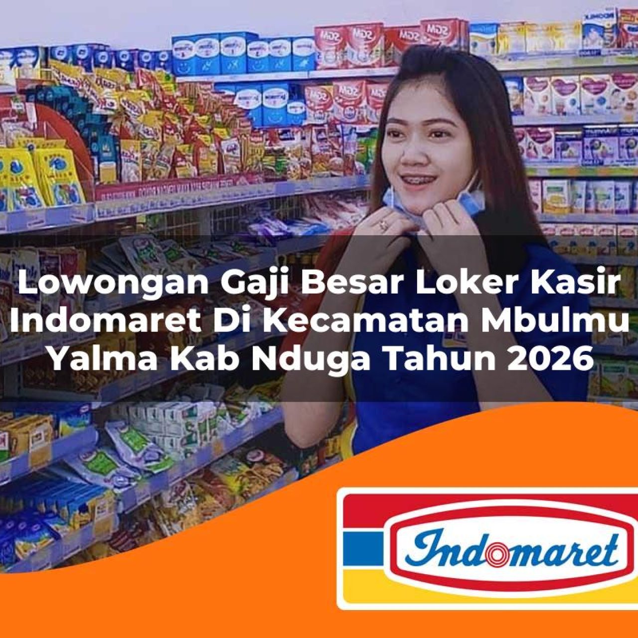 lowongan-gaji-besar-loker-kasir-indomaret-di-kecamatan-mbulmu-yalma-kab-nduga-tahun-2026-1763399197.jpg lowongan gaji besar loker kasir indomaret di kecamatan mbulmu yalma kab nduga tahun 2026 1763399197
