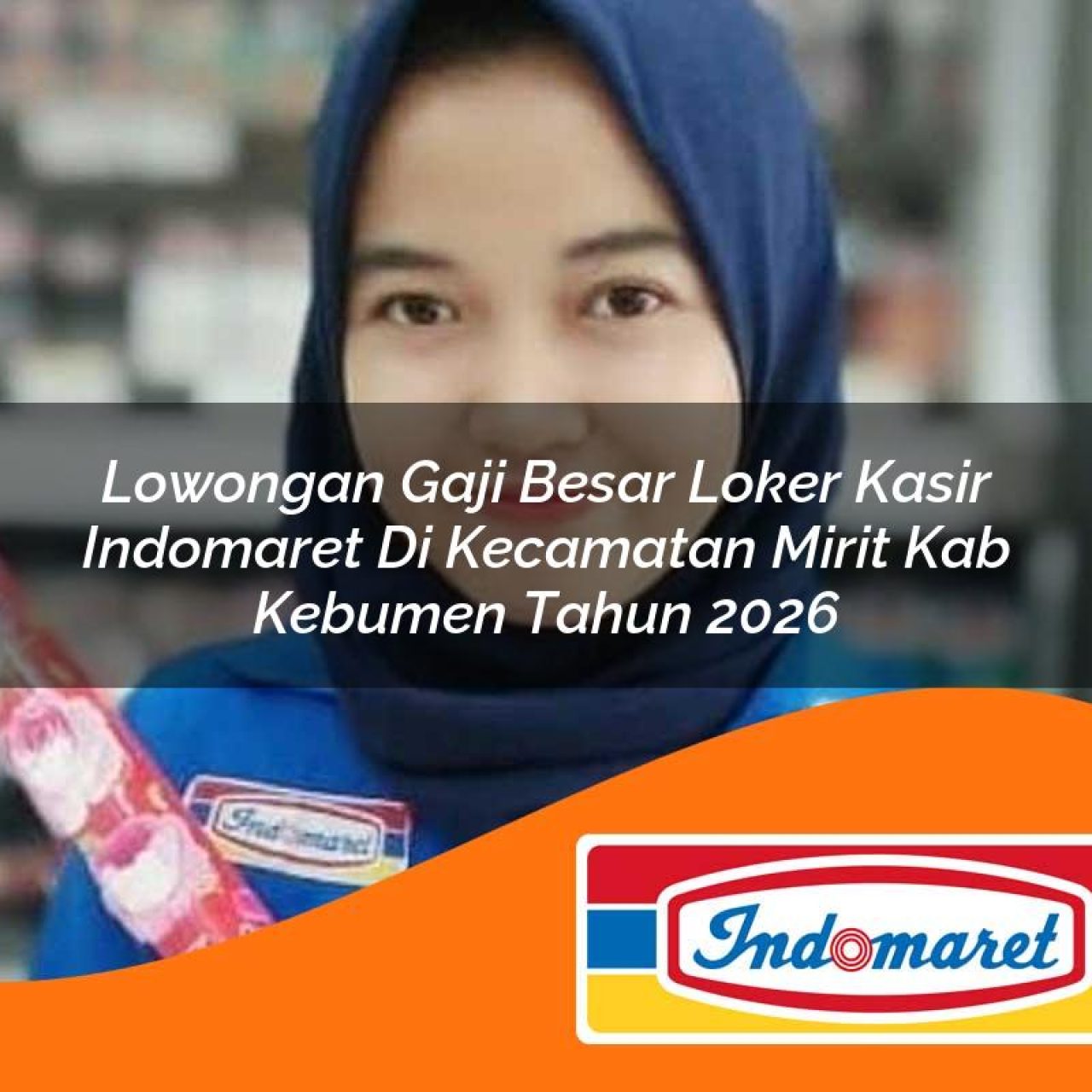 lowongan-gaji-besar-loker-kasir-indomaret-di-kecamatan-mirit-kab-kebumen-tahun-2026-1763392168.jpg lowongan gaji besar loker kasir indomaret di kecamatan mirit kab kebumen tahun 2026 1763392168