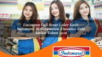 lowongan gaji besar loker kasir indomaret di kecamatan nusaniwe kota ambon tahun 2026 1763406754