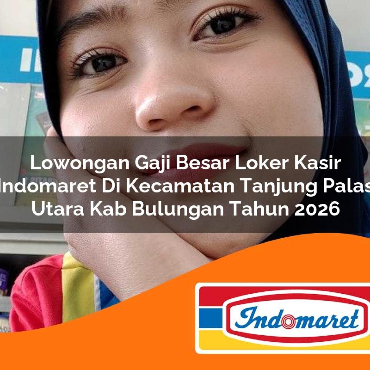 lowongan-gaji-besar-loker-kasir-indomaret-di-kecamatan-tanjung-palas-utara-kab-bulungan-tahun-2026-1763398838.jpg lowongan gaji besar loker kasir indomaret di kecamatan tanjung palas utara kab bulungan tahun 2026 1763398838
