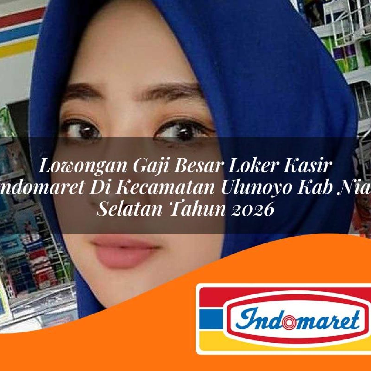 lowongan-gaji-besar-loker-kasir-indomaret-di-kecamatan-ulunoyo-kab-nias-selatan-tahun-2026-1763311113.jpg lowongan gaji besar loker kasir indomaret di kecamatan ulunoyo kab nias selatan tahun 2026 1763311113