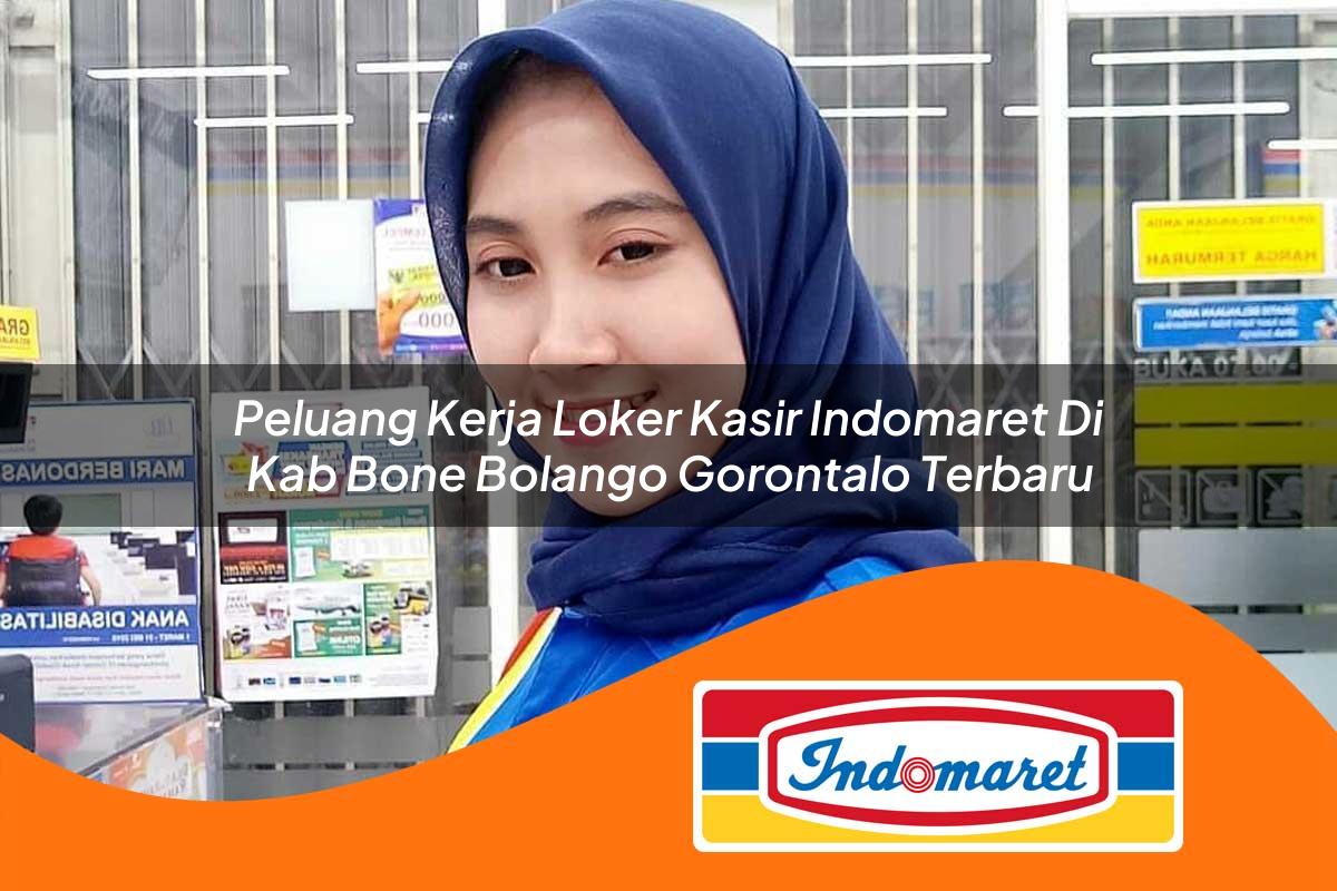 peluang kerja loker kasir indomaret di kab bone bolango gorontalo terbaru 1762988069