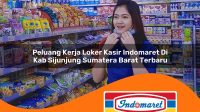 peluang kerja loker kasir indomaret di kab sijunjung sumatera barat terbaru 1762986414