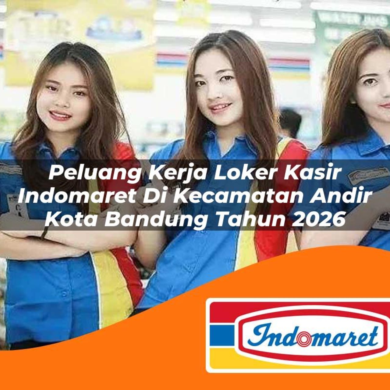peluang kerja loker kasir indomaret di kecamatan andir kota bandung tahun 2026 1763190269