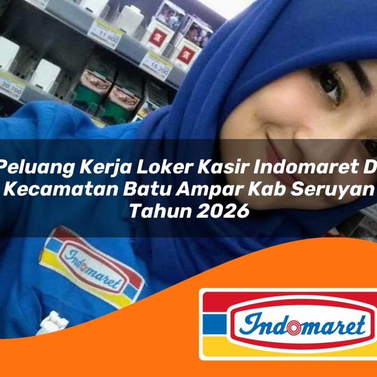 peluang kerja loker kasir indomaret di kecamatan batu ampar kab seruyan tahun 2026 1763214277