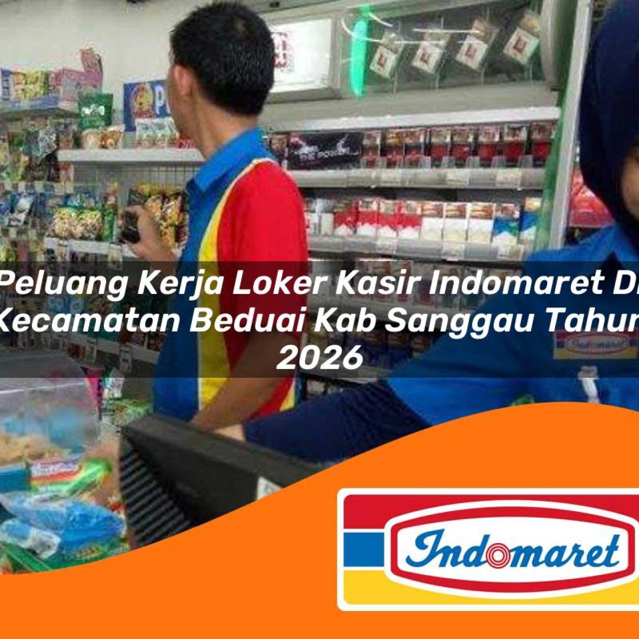 peluang kerja loker kasir indomaret di kecamatan beduai kab sanggau tahun 2026 1763199459