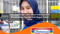 peluang kerja loker kasir indomaret di kecamatan ciseeng kab bogor tahun 2026 1763001639