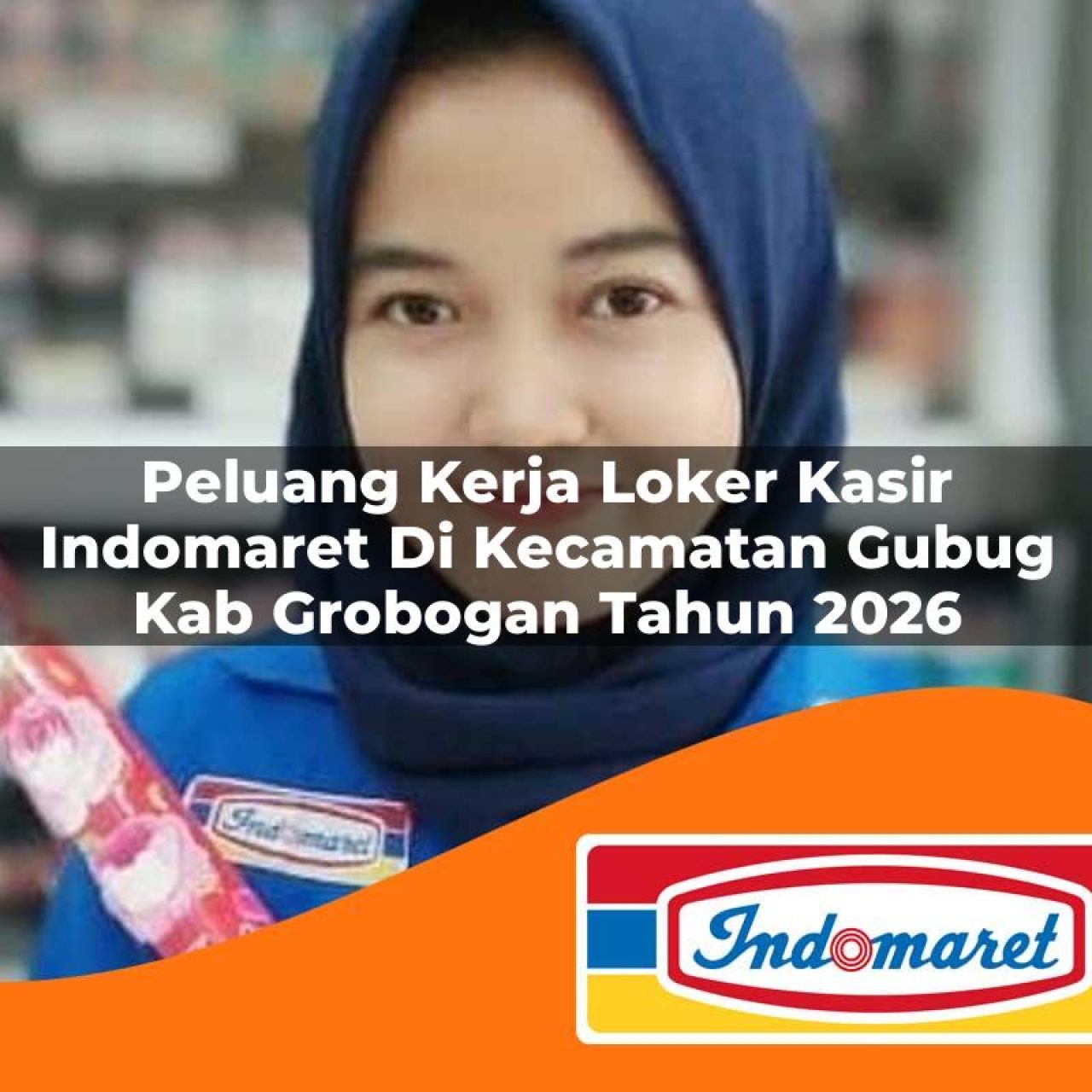 peluang kerja loker kasir indomaret di kecamatan gubug kab grobogan tahun 2026 1763155402