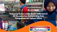 peluang kerja loker kasir indomaret di kecamatan kalipucang kab pangandaran tahun 2026 1763155676