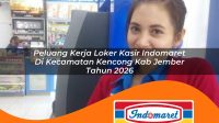 peluang kerja loker kasir indomaret di kecamatan kencong kab jember tahun 2026 1763190716