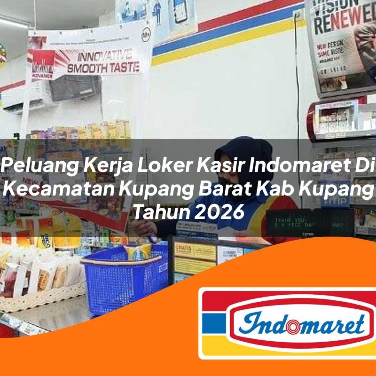 peluang kerja loker kasir indomaret di kecamatan kupang barat kab kupang tahun 2026 1763233946