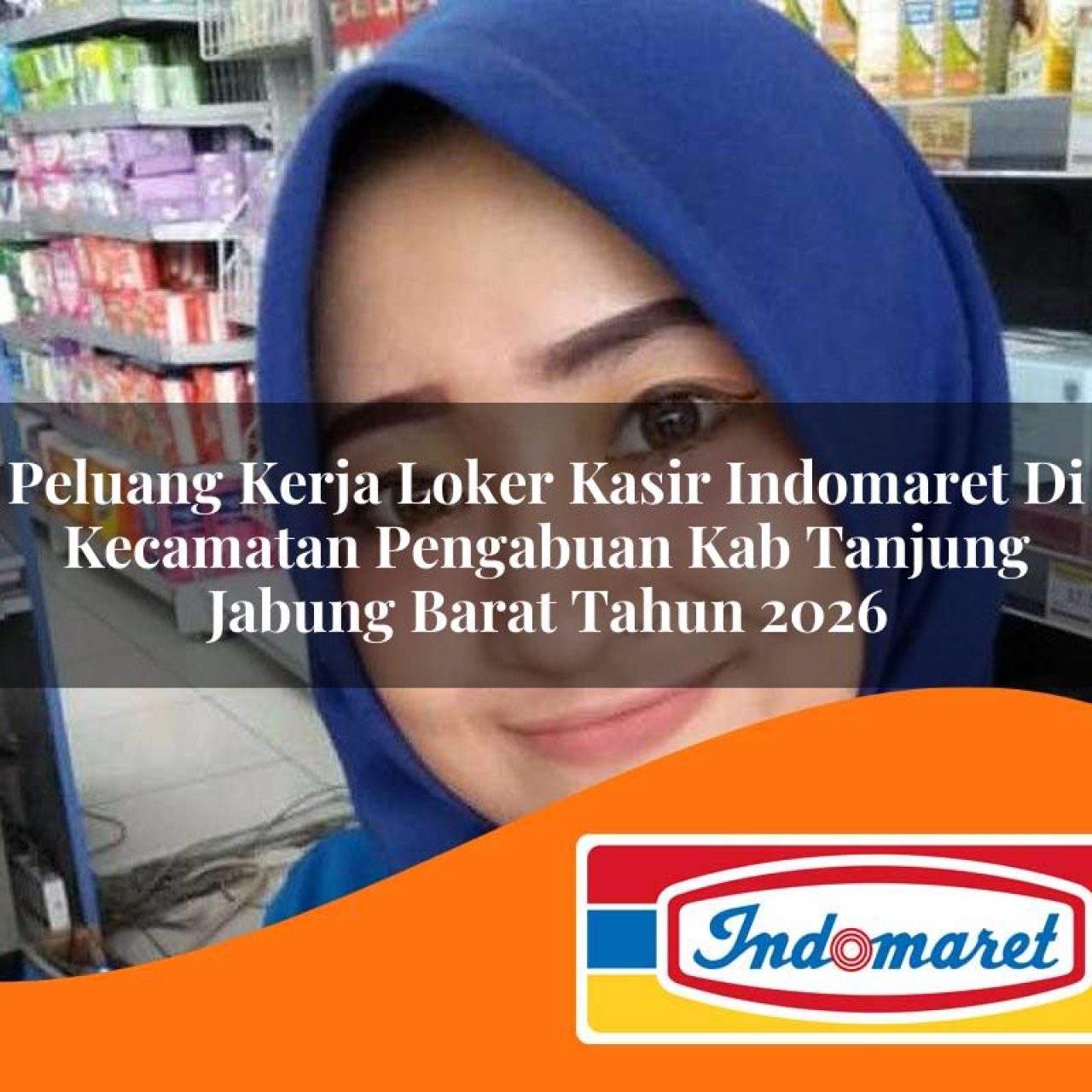 peluang kerja loker kasir indomaret di kecamatan pengabuan kab tanjung jabung barat tahun 2026 1763211331