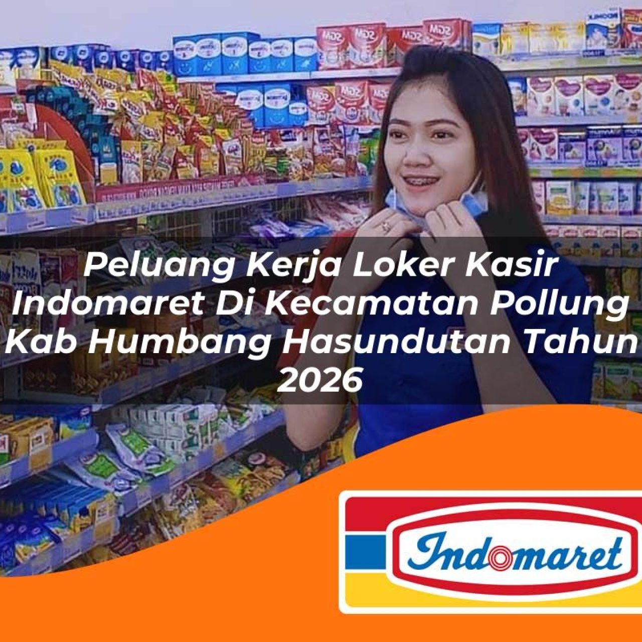 peluang kerja loker kasir indomaret di kecamatan pollung kab humbang hasundutan tahun 2026 1763408733