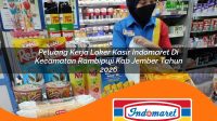 peluang kerja loker kasir indomaret di kecamatan rambipuji kab jember tahun 2026 1763238126