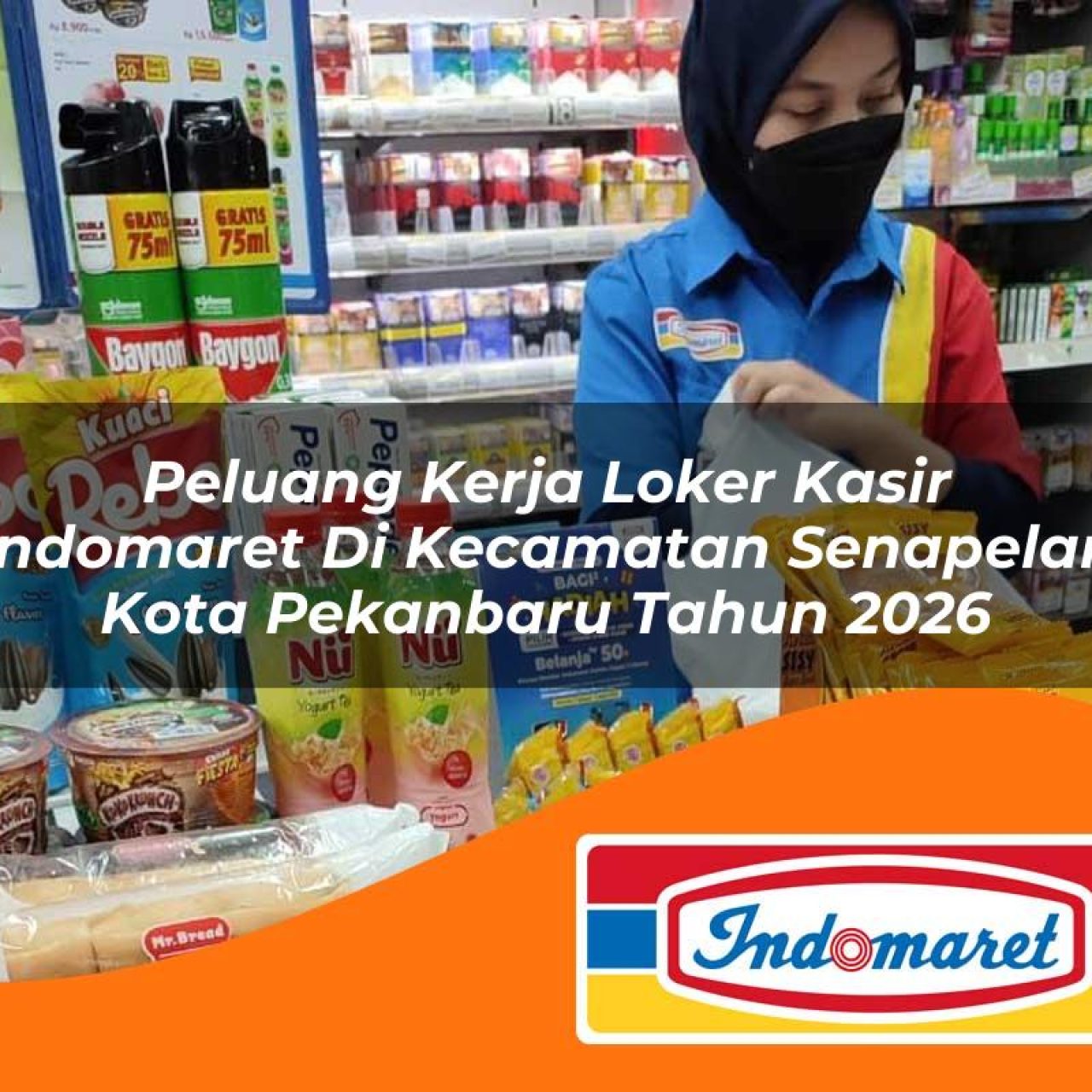 peluang kerja loker kasir indomaret di kecamatan senapelan kota pekanbaru tahun 2026 1763244826