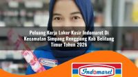 peluang kerja loker kasir indomaret di kecamatan simpang renggiang kab belitung timur tahun 2026 1763366678