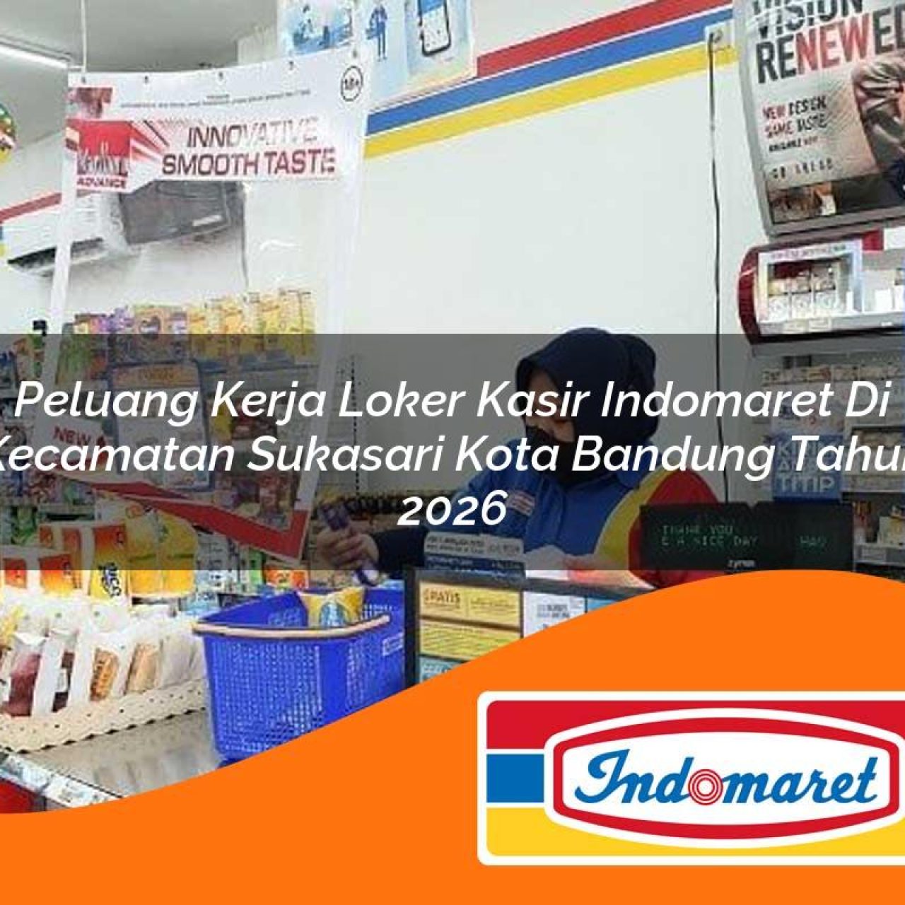 peluang-kerja-loker-kasir-indomaret-di-kecamatan-sukasari-kota-bandung-tahun-2026-1763395350.jpg peluang kerja loker kasir indomaret di kecamatan sukasari kota bandung tahun 2026 1763395350