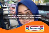 peluang kerja loker kasir indomaret di kota bima nusa tenggara barat terbaru 1762977382
