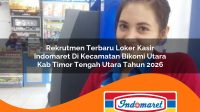 rekrutmen terbaru loker kasir indomaret di kecamatan bikomi utara kab timor tengah utara tahun 2026 1763231056