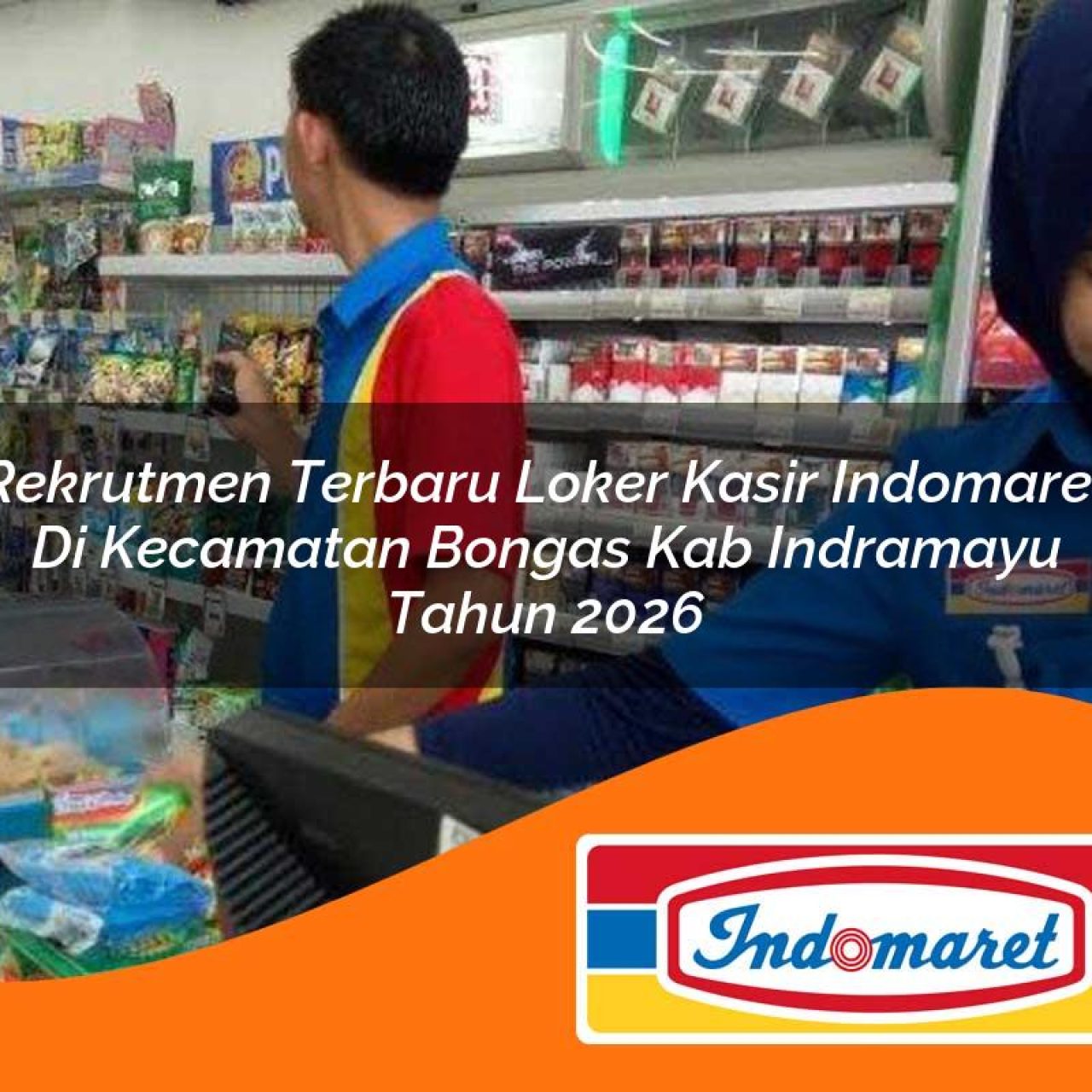 rekrutmen terbaru loker kasir indomaret di kecamatan bongas kab indramayu tahun 2026 1763222490