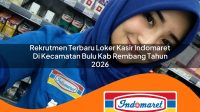 rekrutmen terbaru loker kasir indomaret di kecamatan bulu kab rembang tahun 2026 1763375557