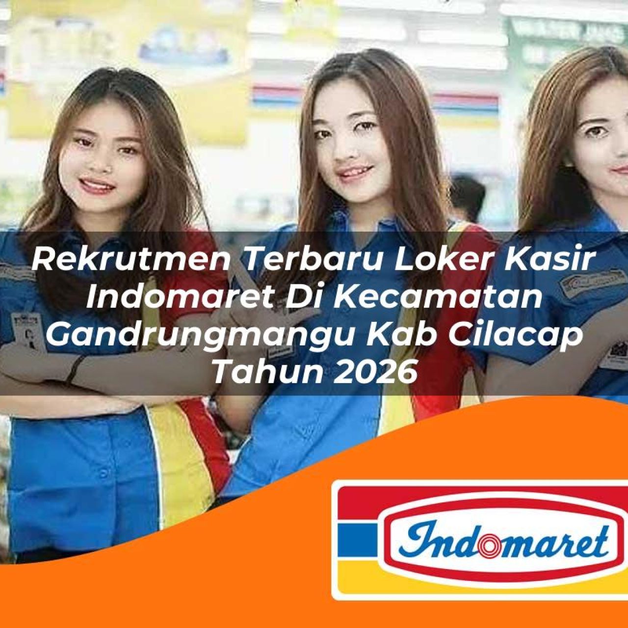 rekrutmen terbaru loker kasir indomaret di kecamatan gandrungmangu kab cilacap tahun 2026 1763189421
