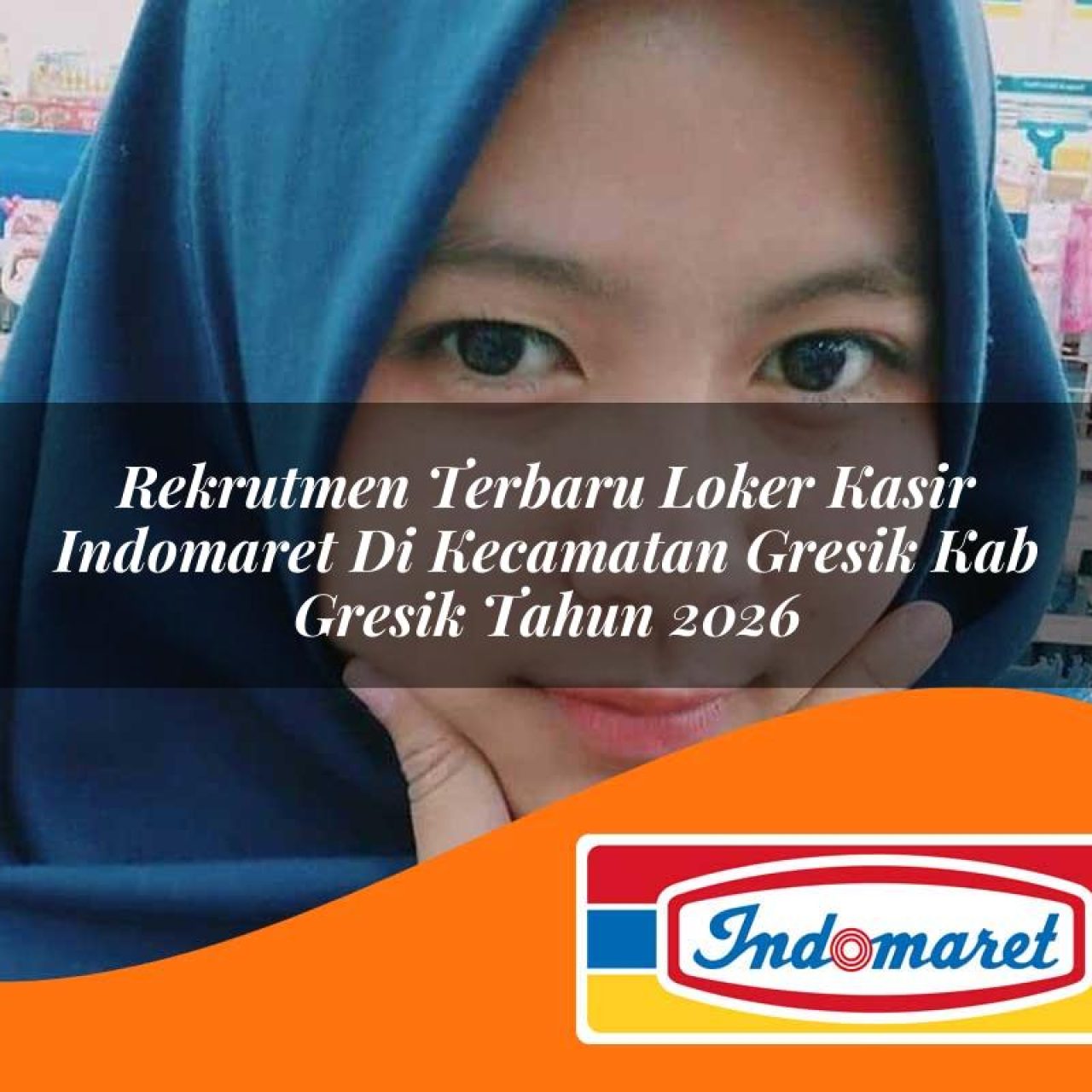 rekrutmen terbaru loker kasir indomaret di kecamatan gresik kab gresik tahun 2026 1763328140