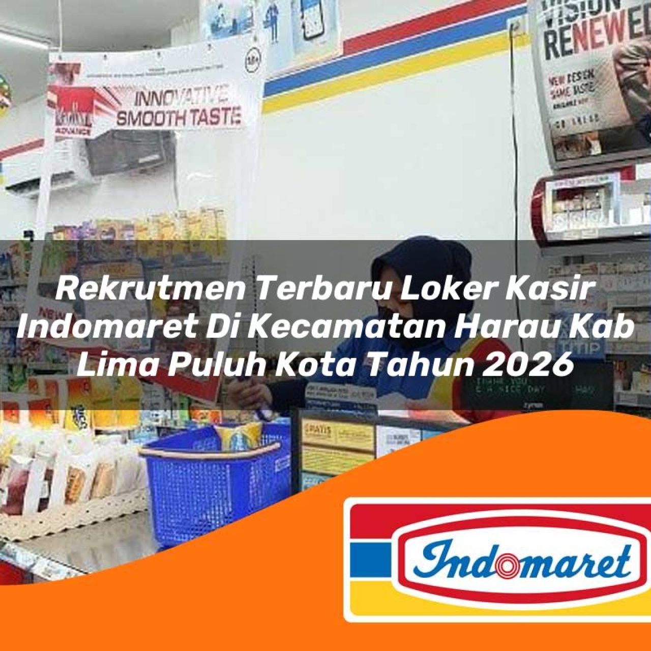 rekrutmen terbaru loker kasir indomaret di kecamatan harau kab lima puluh kota tahun 2026 1763083523