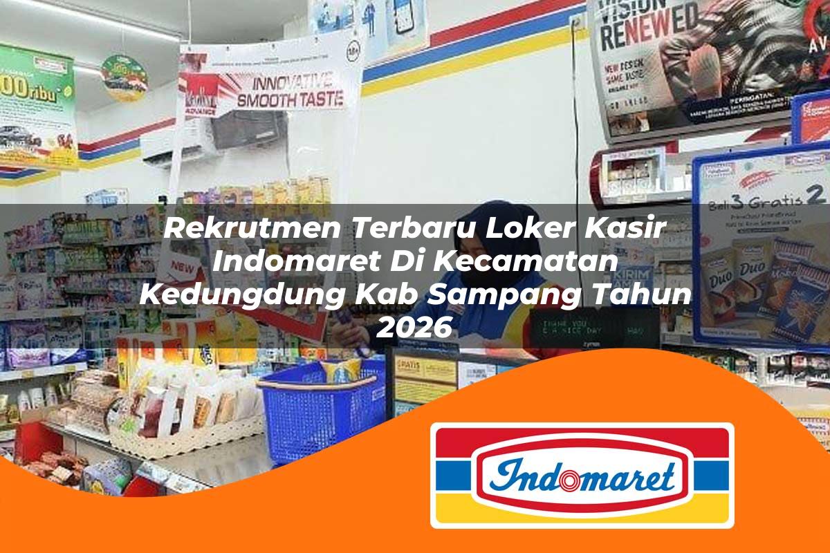 rekrutmen terbaru loker kasir indomaret di kecamatan kedungdung kab sampang tahun 2026 1763333021
