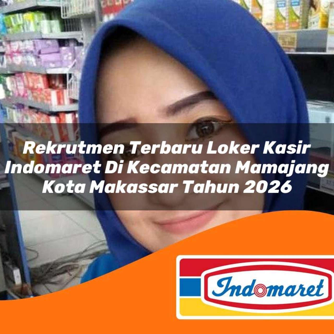 rekrutmen terbaru loker kasir indomaret di kecamatan mamajang kota makassar tahun 2026 1763342069