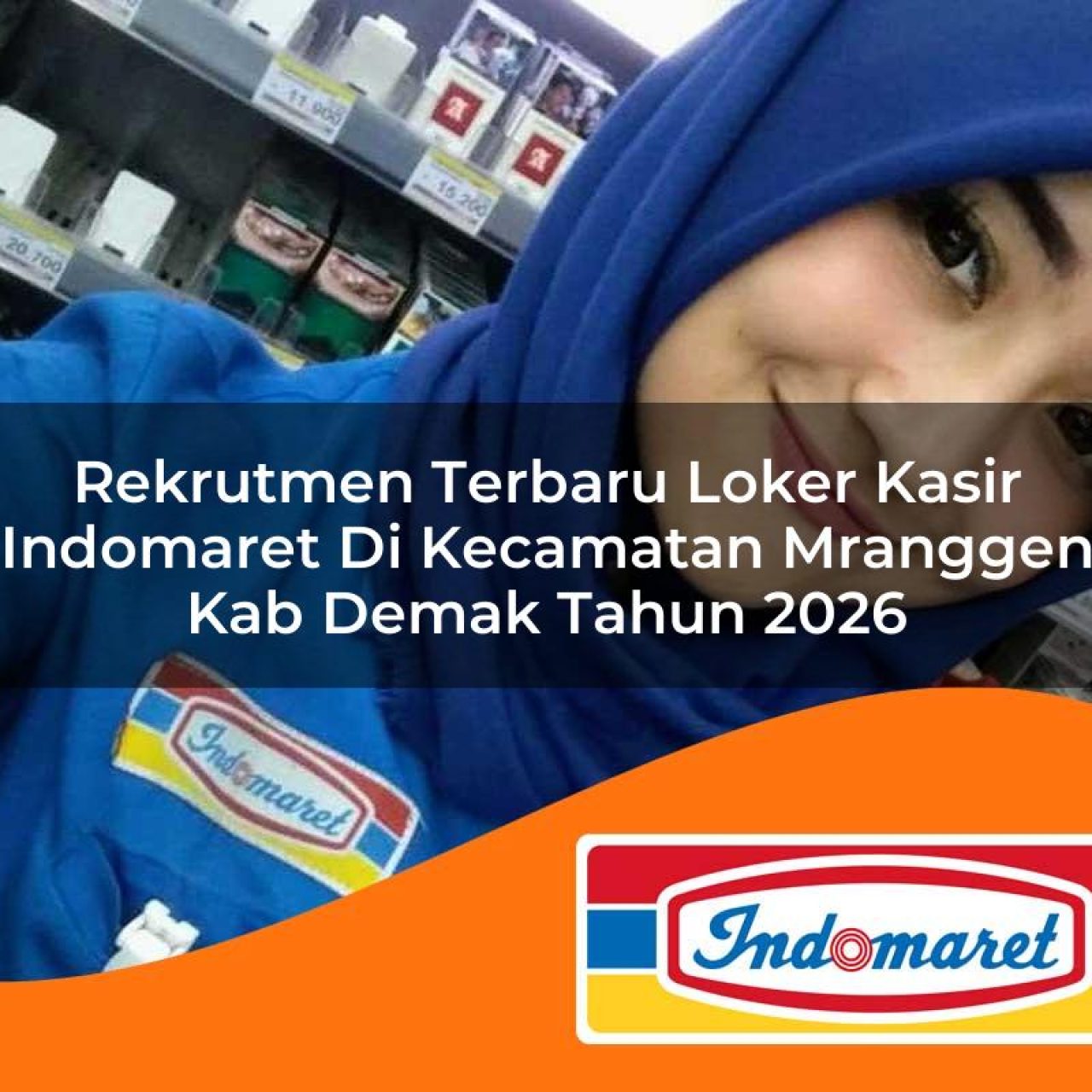 rekrutmen terbaru loker kasir indomaret di kecamatan mranggen kab demak tahun 2026 1763193106