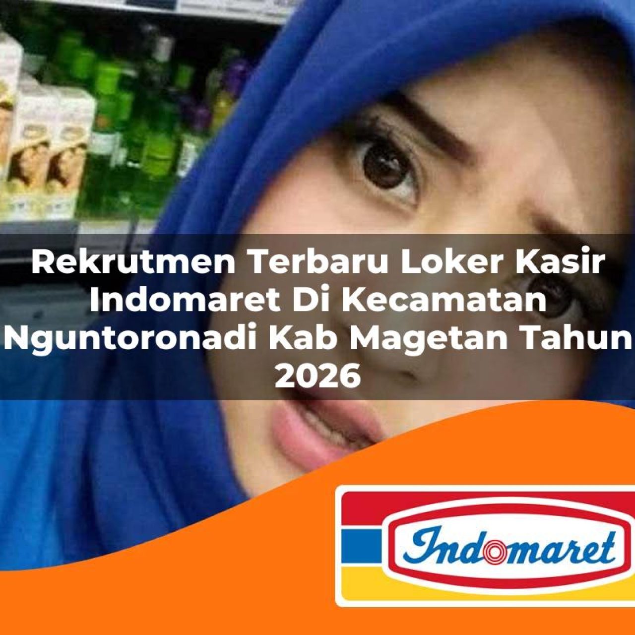 rekrutmen-terbaru-loker-kasir-indomaret-di-kecamatan-nguntoronadi-kab-magetan-tahun-2026-1763315671.jpg rekrutmen terbaru loker kasir indomaret di kecamatan nguntoronadi kab magetan tahun 2026 1763315671