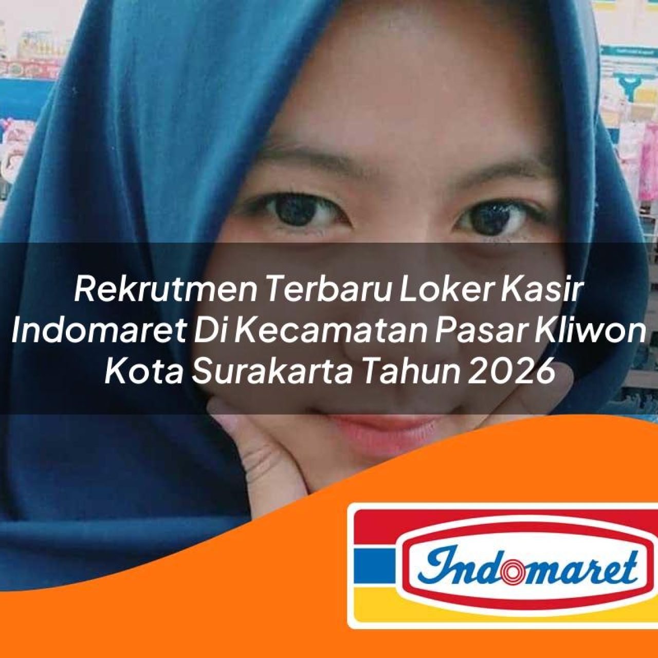 rekrutmen terbaru loker kasir indomaret di kecamatan pasar kliwon kota surakarta tahun 2026 1763262567