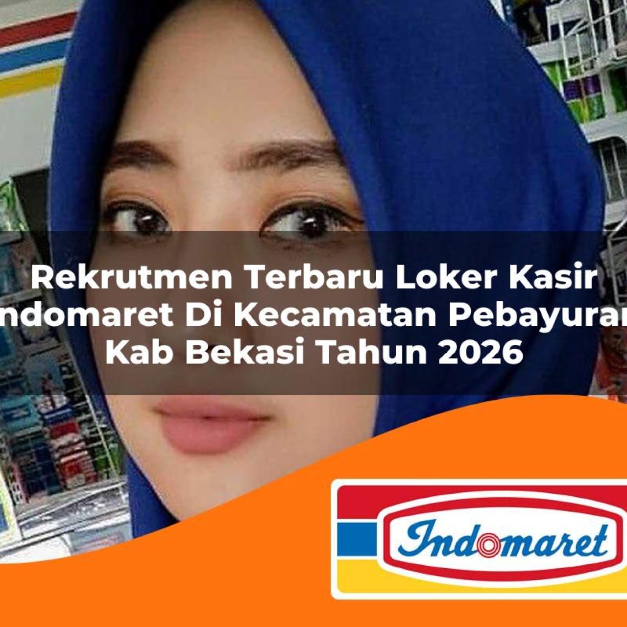rekrutmen terbaru loker kasir indomaret di kecamatan pebayuran kab bekasi tahun 2026 1763191178