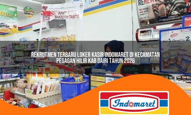 rekrutmen terbaru loker kasir indomaret di kecamatan pegagan hilir kab dairi tahun 2026 1762966332