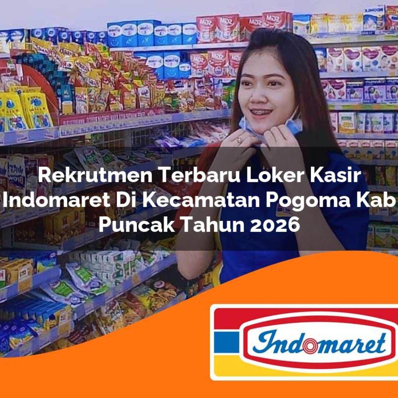 rekrutmen terbaru loker kasir indomaret di kecamatan pogoma kab puncak tahun 2026 1763158195