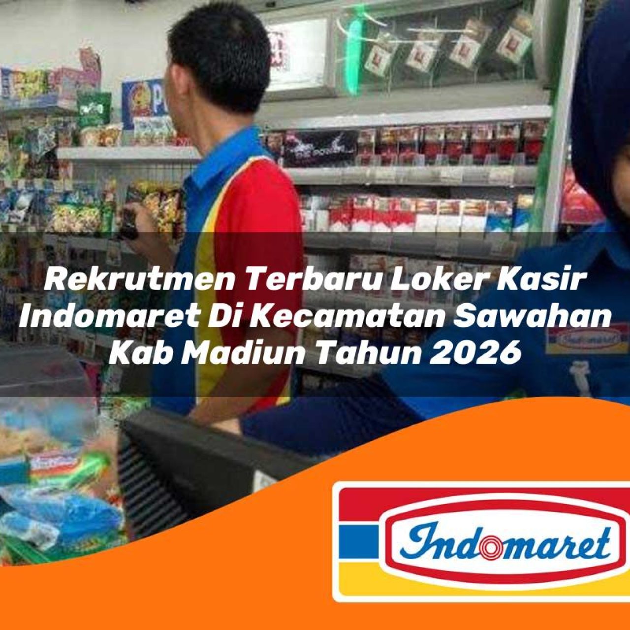 rekrutmen terbaru loker kasir indomaret di kecamatan sawahan kab madiun tahun 2026 1763178321