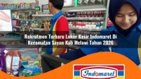rekrutmen terbaru loker kasir indomaret di kecamatan sayan kab melawi tahun 2026 1763414318