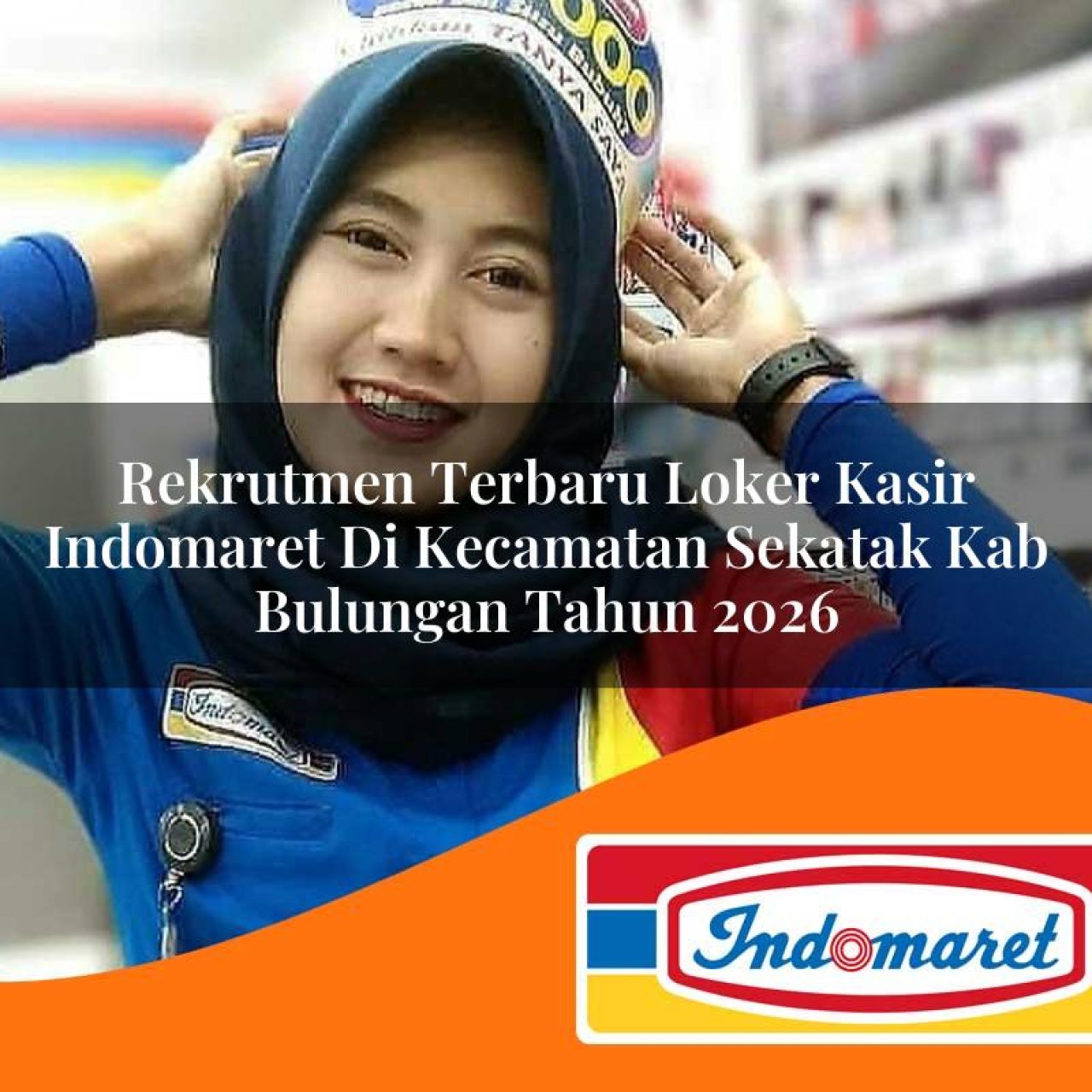 rekrutmen terbaru loker kasir indomaret di kecamatan sekatak kab bulungan tahun 2026 1763409034