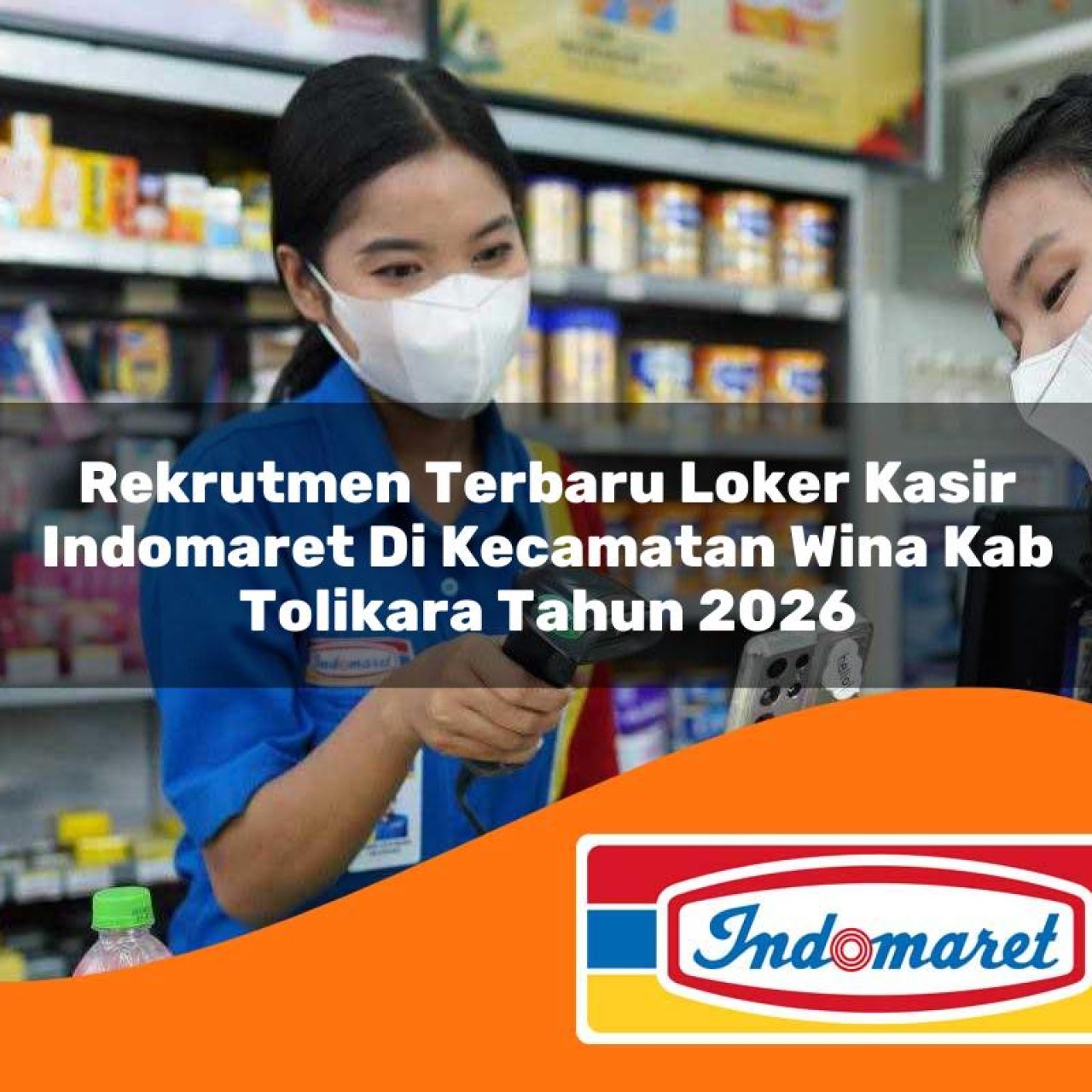 rekrutmen terbaru loker kasir indomaret di kecamatan wina kab tolikara tahun 2026 1763242354